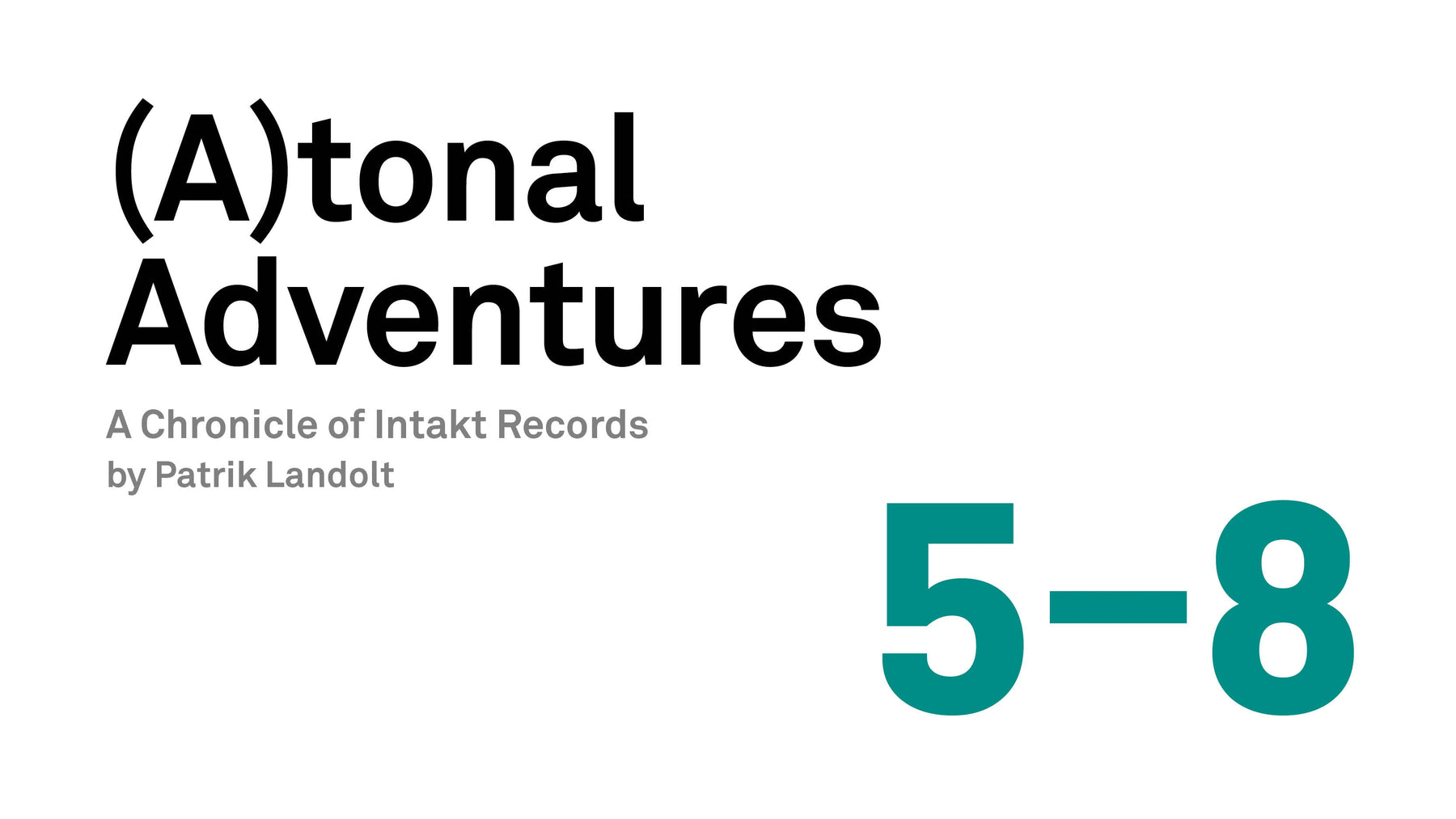 (A)tonal Adventures: 5-8