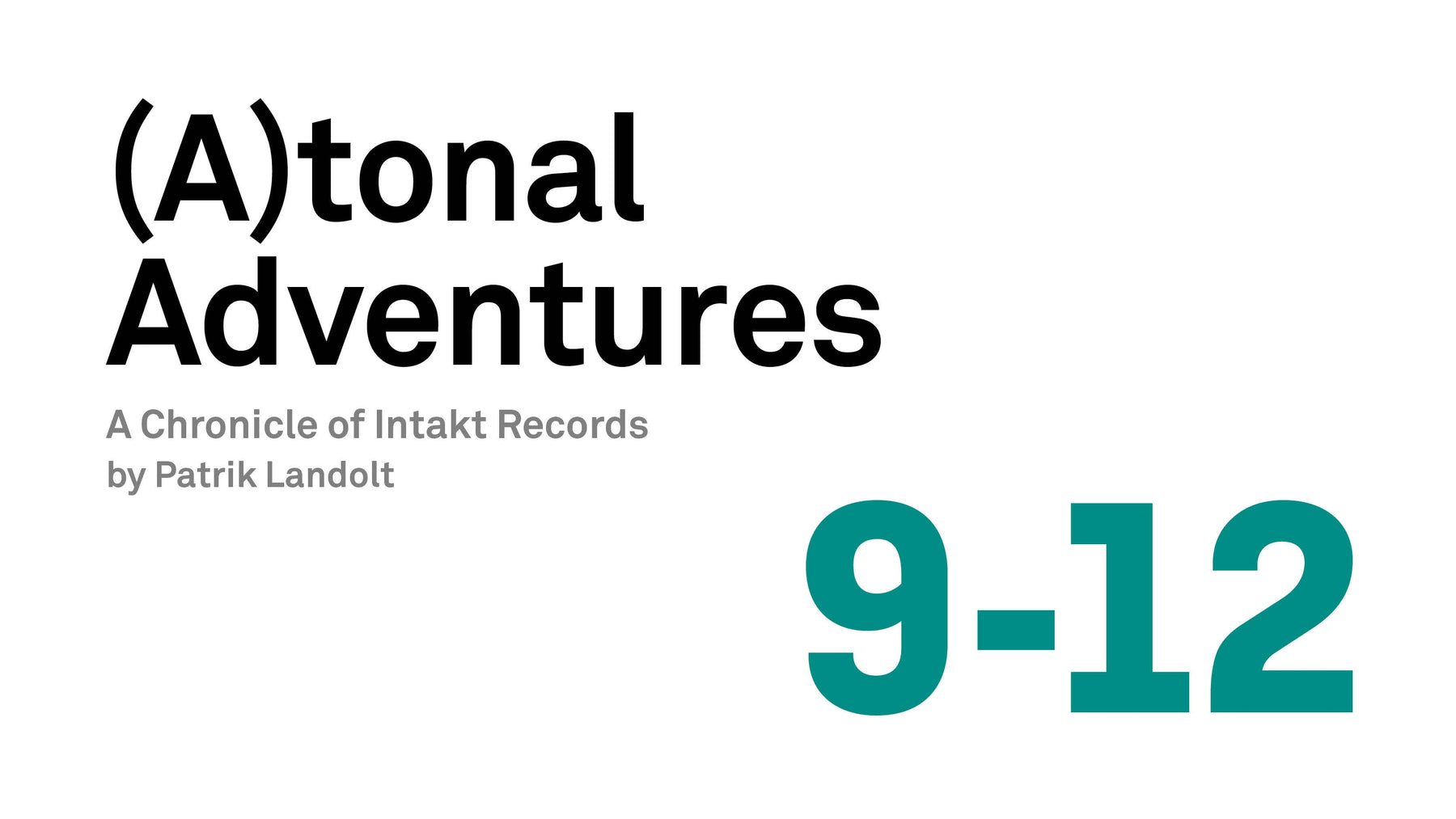 (A)tonal Adventures: 9-12