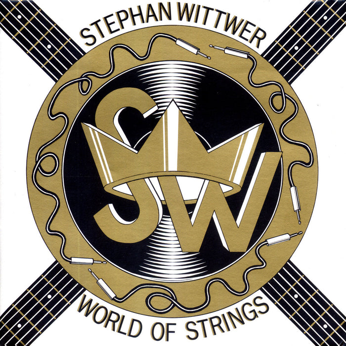 017: STEPHAN WITTWER. World of Strings