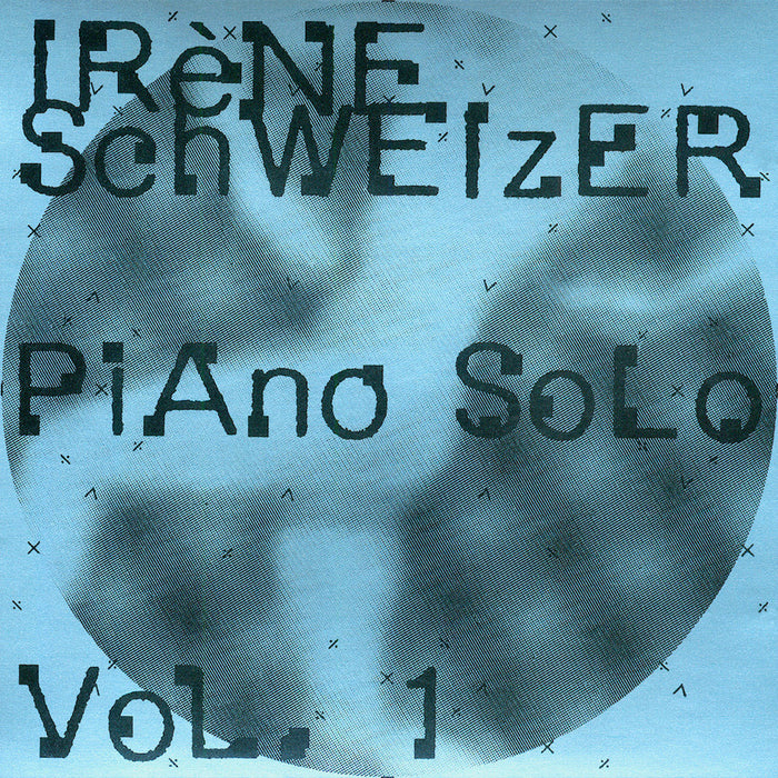 020: IRÈNE SCHWEIZER. Piano Solo Vol. 1