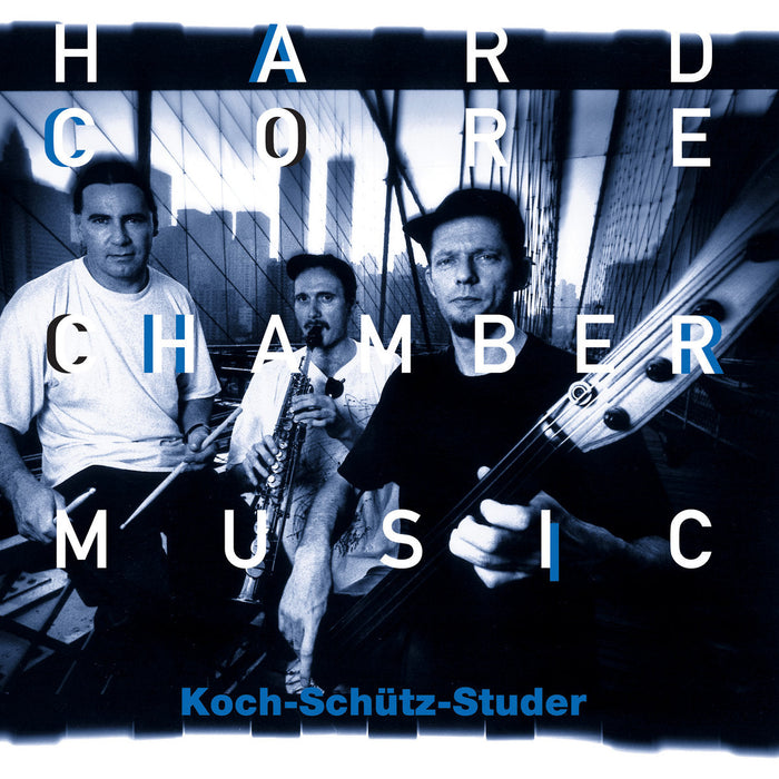 042: KOCH – SCHÜTZ – STUDER. Hardcore Chambermusic