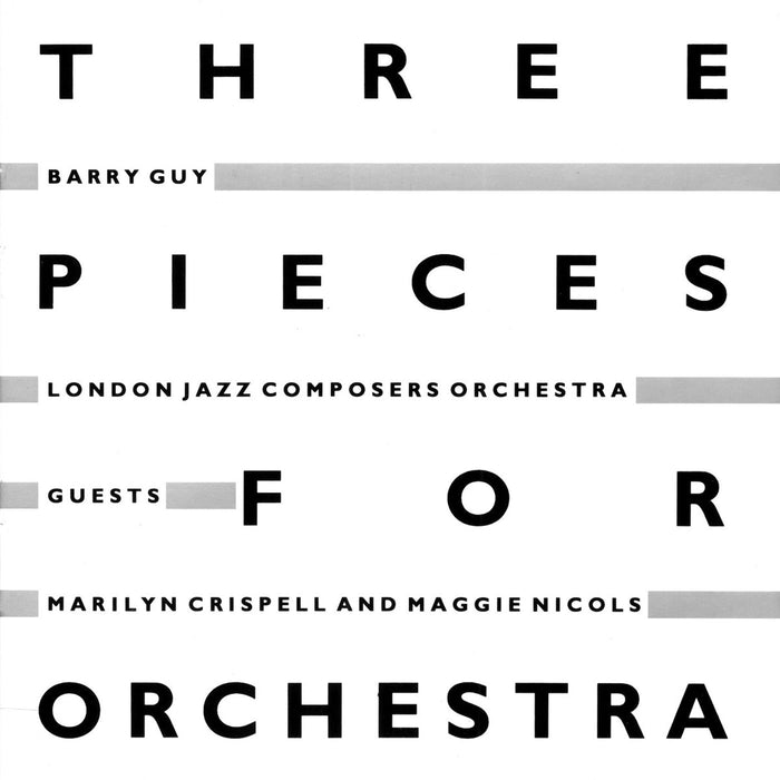 045: BARRY GUY LONDON JAZZ COMPOSERS ORCHESTRA. Three Pieces For Orchestra