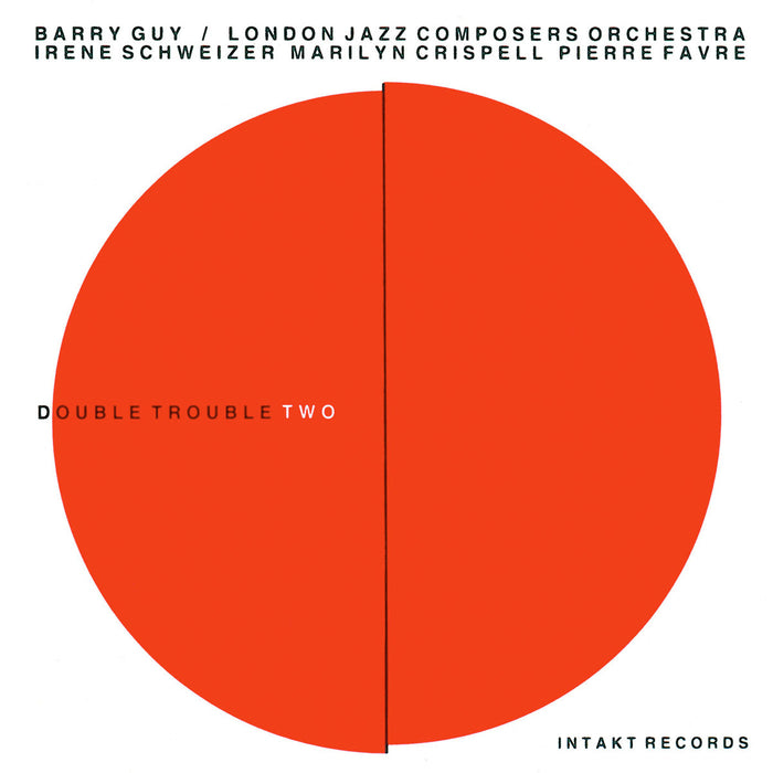 053: BARRY GUY – LONDON JAZZ COMPOSER ORCHESTRA – IRÈNE SCHWEIZER – MARILYN CRISPELL – PIERRE FAVRE. Double Trouble Two