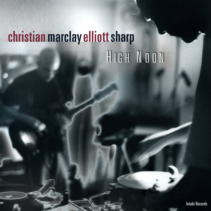 063: ELLIOTT SHARP – CHRISTIAN MARCLAY. High Noon
