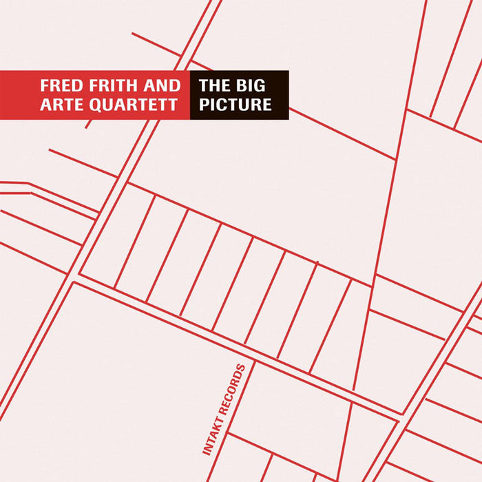 156-FRED FRITH AND ARTE QUARTETT WITH LUCAS NIGGLI – KATHARINA WEBER. The Big Picture