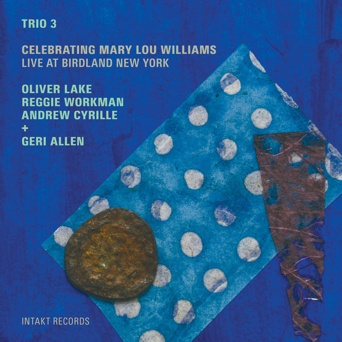 187: TRIO 3 + GERI ALLEN. Celebrating Mary Lou Williams Live at Birdland New York