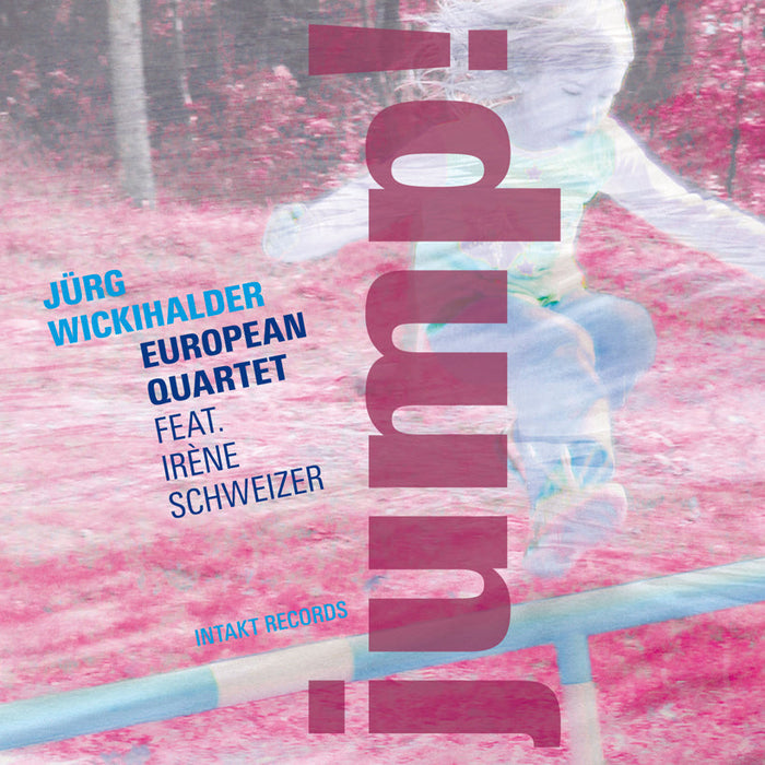 194: JÜRG WICKIHALDER EUROPEAN QUARTET – IRÈNE SCHWEIZER. Jump!