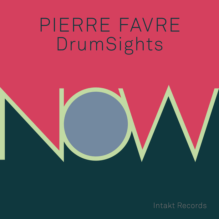 260: PIERRE FAVRE – DRUMSIGHTS. Now