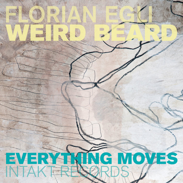 265: FLORIAN EGLI – WEIRD BEARD. Everything Moves