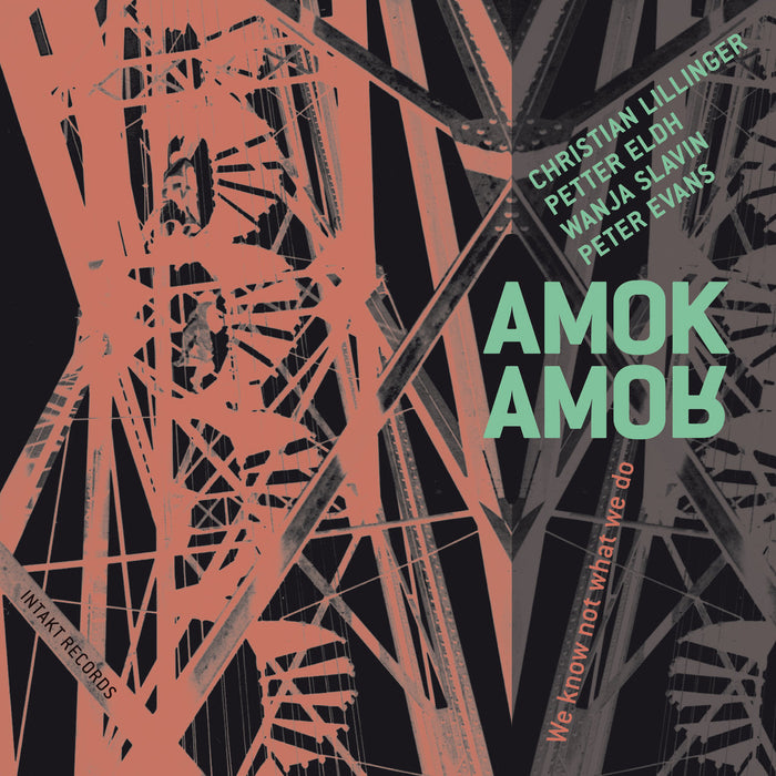 279: LILLINGER – ELDH – SLAVIN – EVANS – AMOK AMOR. We Know Not What We Do