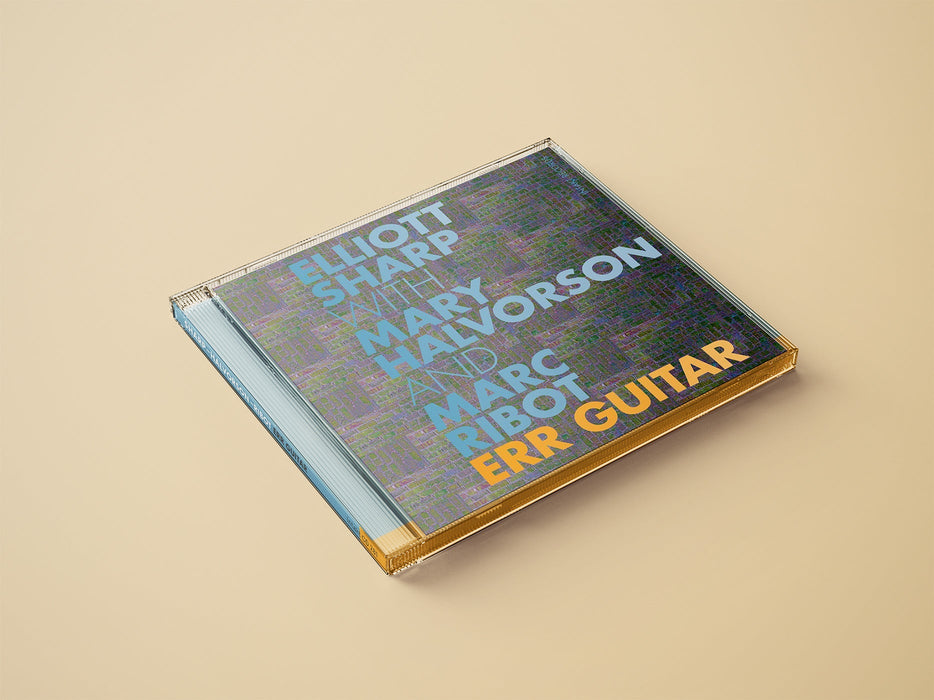 281: ELLIOTT SHARP with MARY HALVORSON and MARC RIBOT. Err Guitar