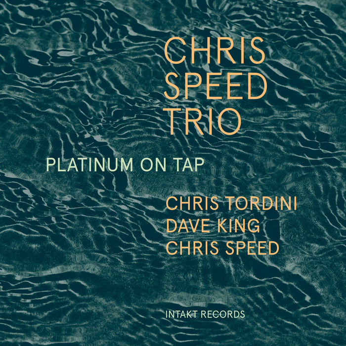 294: CHRIS SPEED TRIO. Platinum On Tap