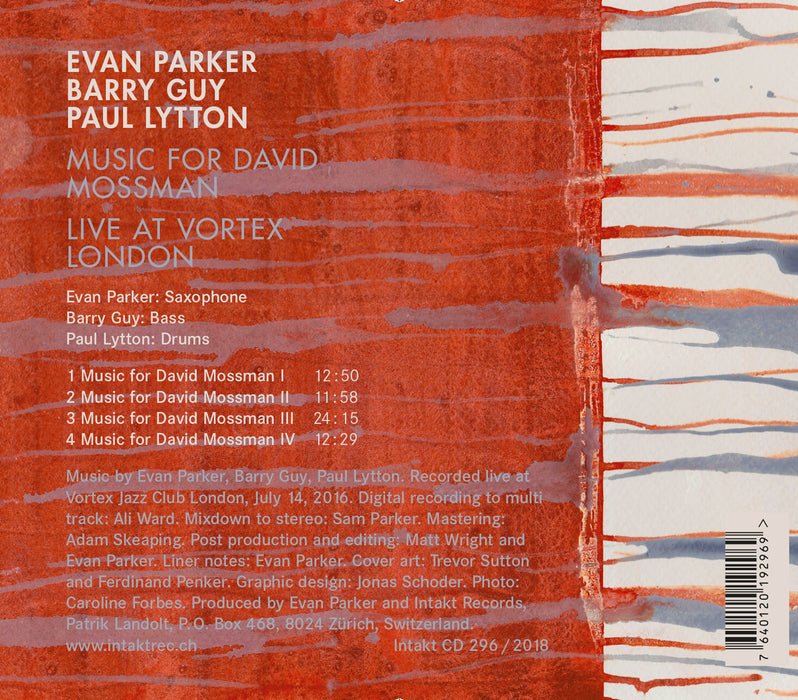 296: EVAN PARKER – BARRY GUY – PAUL LYTTON. Music For David Mossman - Live At Vortex London