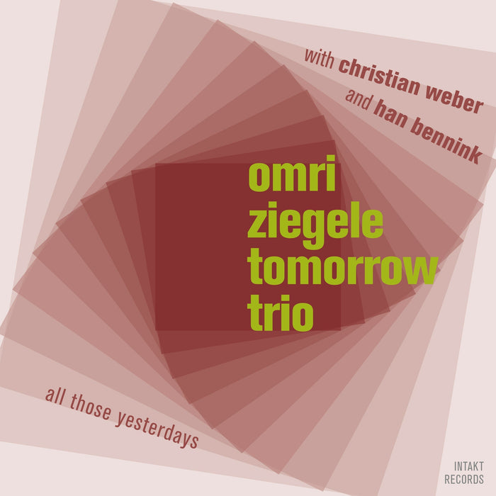 333: OMRI ZIEGELE TOMORROW TRIO. All diese Gestern