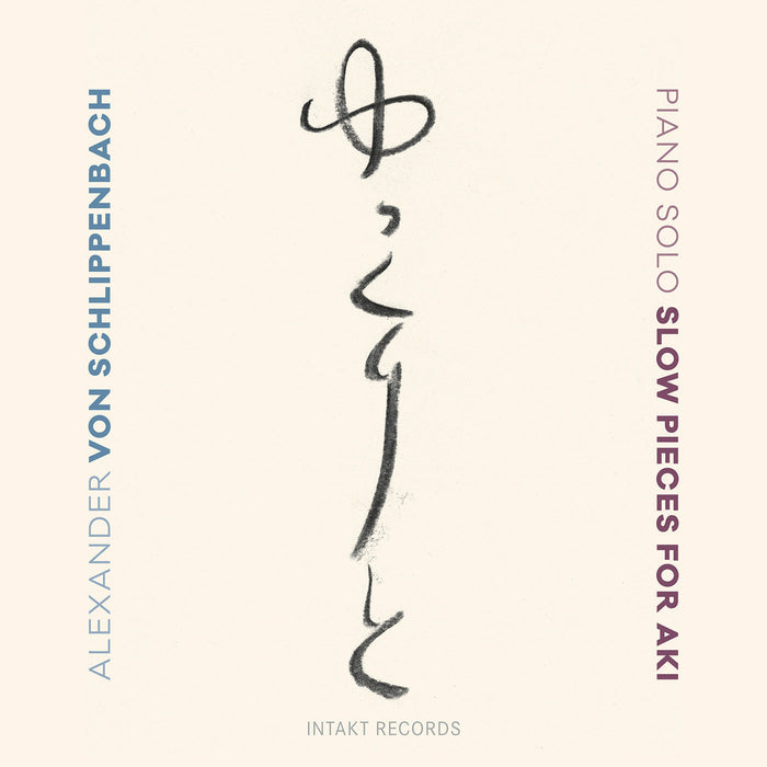 346: ALEXANDER VON SCHLIPPENBACH. Slow Pieces For Aki – Piano Solo