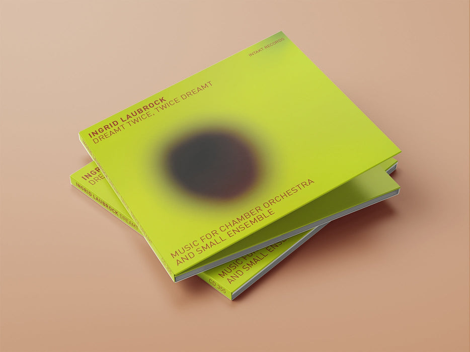 355: INGRID LAUBROCK. Dreamt Twice, Twice Dreamt – Music For Chamber Orchestra And Small Ensemble (Double Album)
