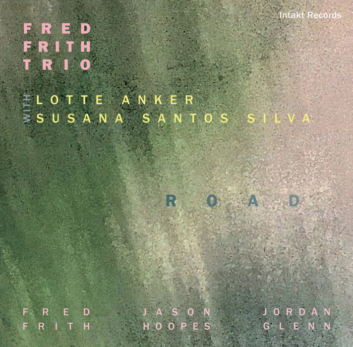 372: FRED FRITH TRIO with LOTTE ANKER and SUSANA SANTOS SILVA. Road (Double Album)