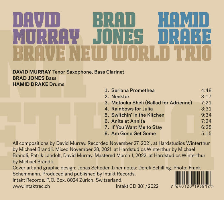 381: DAVID MURRAY BRAVE NEW WORLD TRIO
with BRAD JONES and HAMID DRAKE.
Seriana Promethea