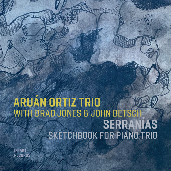 392: ARUÁN ORTIZ TRIO
WITH BRAD JONES & JOHN BETSCH. Serranías Sketchbook For Piano Trio