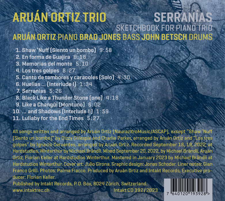 392: ARUÁN ORTIZ TRIO
WITH BRAD JONES & JOHN BETSCH. Serranías Sketchbook For Piano Trio