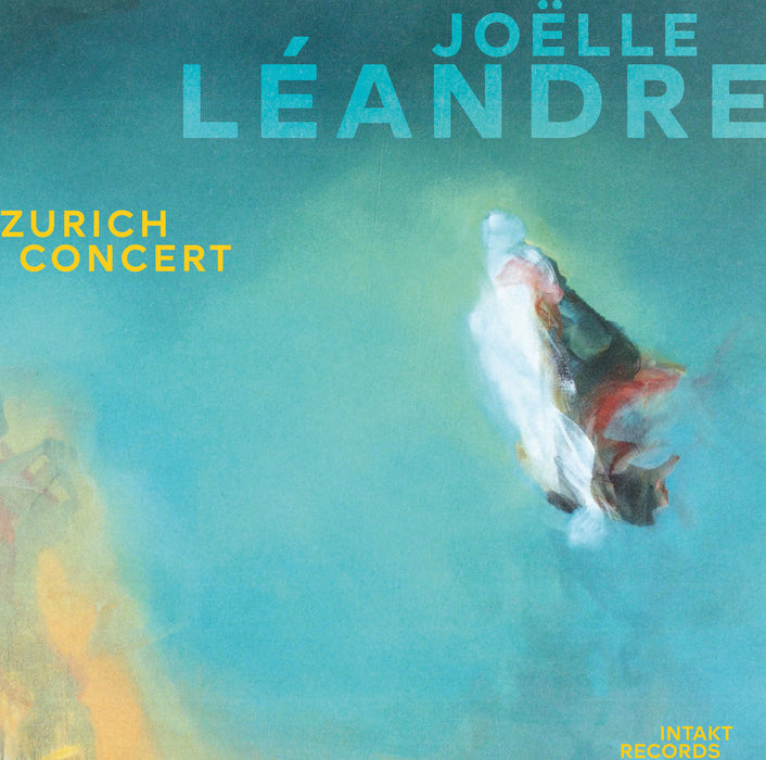 Intakt CD 402/2023. Joëlle Léandre, Zurich Concert.