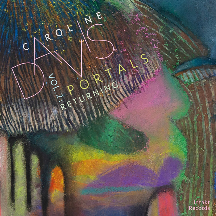 424: CAROLINE DAVIS. Portals Vol. 2: Returning