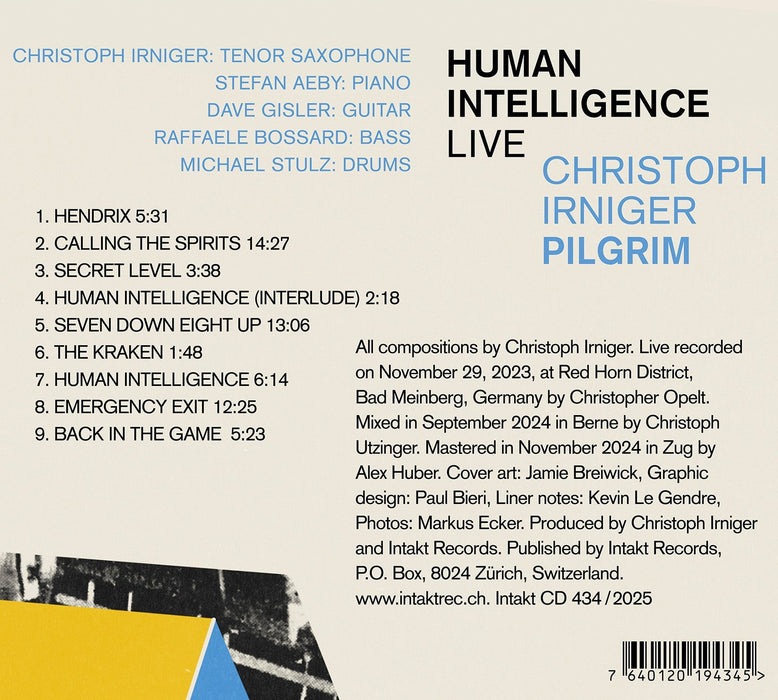 434: CHRISTOPH IRNIGER PILGRIM. Human Intelligence (Live)