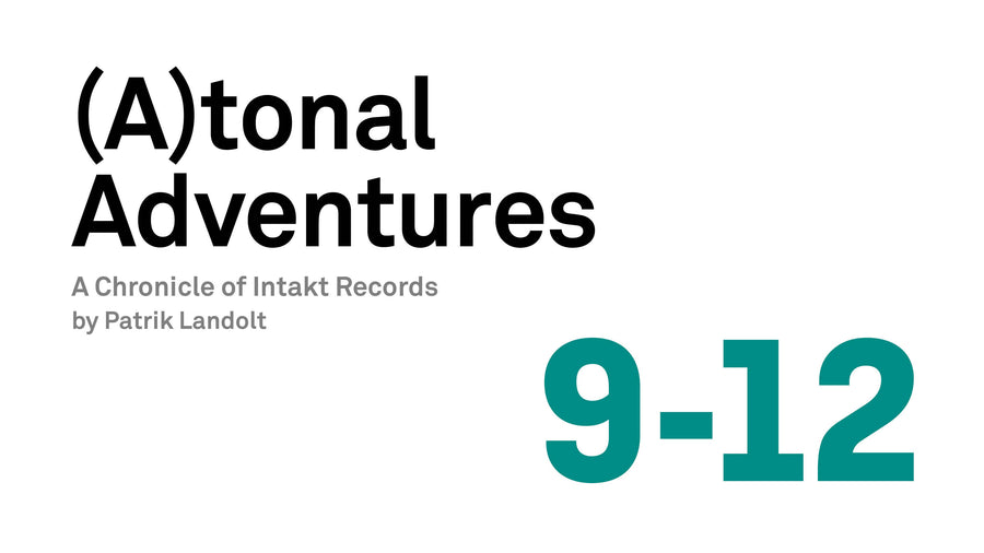 (A)tonal Adventures: 9-12