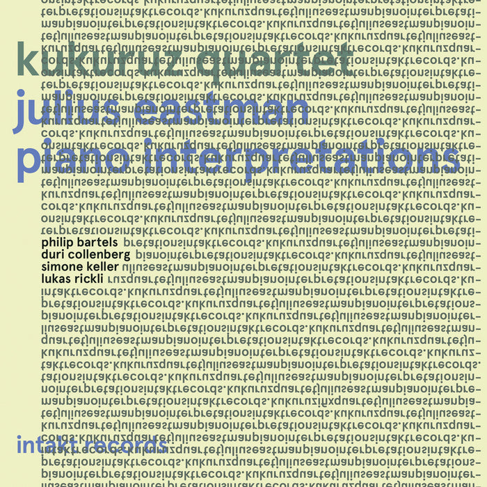 306: KUKURUZ QUARTET. Julius Eastman – Piano Interpretations