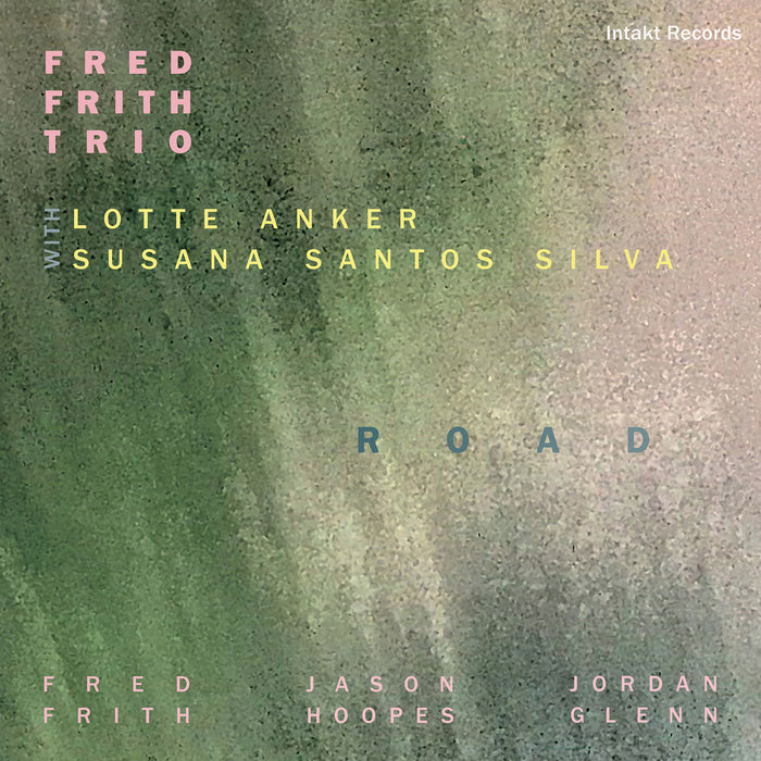 372: FRED FRITH TRIO with LOTTE ANKER and SUSANA SANTOS SILVA. Road (Double Album)