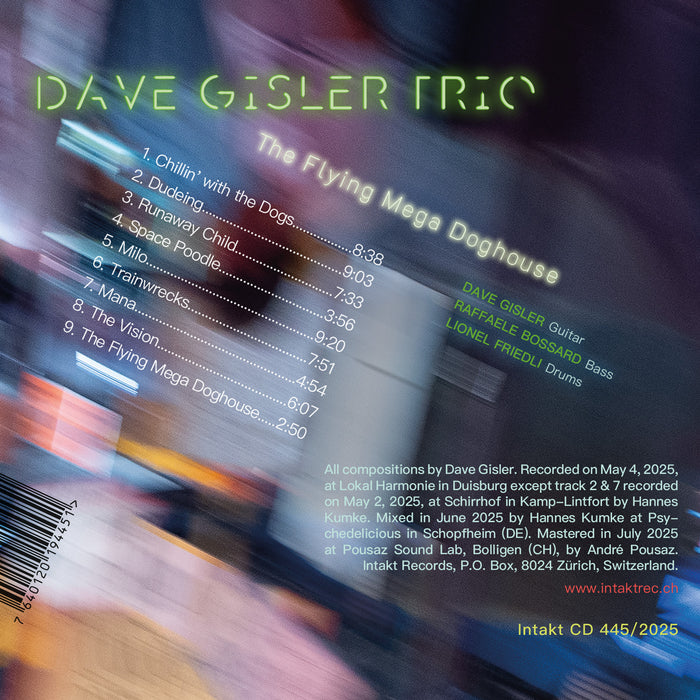 445: DAVE GISLER TRIO  with RAFFAELE BOSSARD and LIONEL FRIEDLI. The Flying Mega Doghouse – LIVE