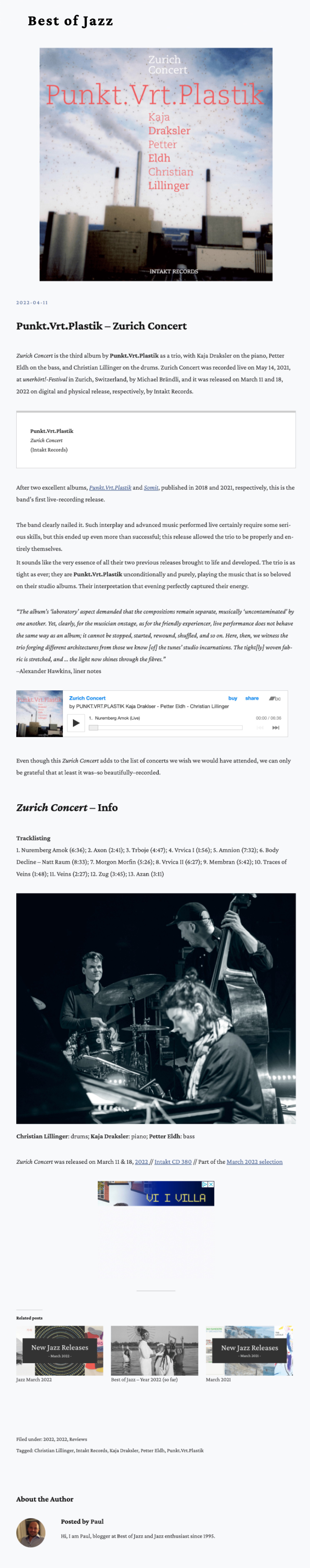 Zurich Concert is the third album by Punkt.Vrt.Plastik as a trio, with Kaja Draksler on the piano, Petter Eldh on the bass, and Christian Lillinger on the drums. Zurich Concert was recorded live on May 14, 2021, at unerhört!-Festival in Zurich, Switzerland, by Michael Brändli, and it was released on March 11 and 18, 2022 on digital and physical release, respectively, by Intakt Records.
